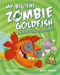 My Big Fat Zombie Goldfish (English) (Paperback): Book by Mo O'Hara