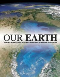 Our Earth - A Family Reference Guide Our Earth - A Family Reference Guide