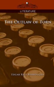 The Outlaw of Torn: Book by Edgar Rice Burroughs