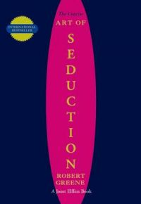 Concise Art of Seduction: Book by Robert Greene