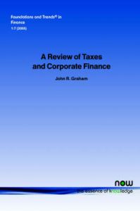 A Review of Taxes and Corporate Finance: Book by John R. Graham