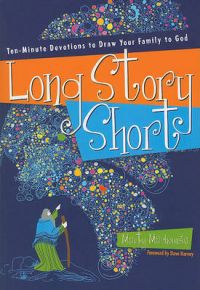 Long Story Short: Ten-Minute Devotions to Draw Your Family to God: Old Testament: Book by Marty Machowski Long Story Short: Ten-Minute Devotions to Draw Your Family to God: Old Testament: Book by Marty Machowski