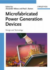 Microfabricated Power Generation Devices: Design and Technology Microfabricated Power Generation Devices: Design and Technology