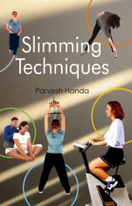 Slimming Techniques: Book by Parvesh Handa Slimming Techniques: Book by Parvesh Handa
