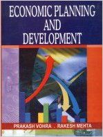 Economic Planning and Development, 293pp, 2013 (English) 01 Edition (Hardcover): Book by R. Mehta P. Vohra