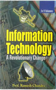Information Technology: A Revolutionary Change (Disparties In Ict Access And Use.), Vol.2: Book by Ramesh Chandra