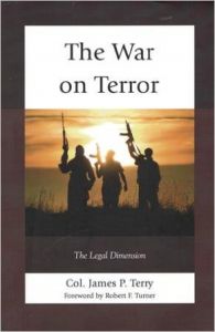 The War on Terror: The Legal Dimension: Book by James P. Terry The War on Terror: The Legal Dimension: Book by James P. Terry