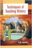 Techniques of Teaching History (English) 01 Edition: Book by R. N. Sharma