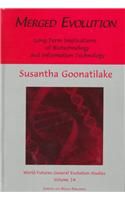 Merged Evolution :Long-Term Complications Of Biotechnology And Information Technology: Book by Susantha Goonatilake