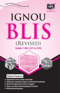 IGNOU B.LIB. GUIDE (BLI-221 to 224): Book by GPH Panel of Experts IGNOU B.LIB. GUIDE (BLI-221 to 224): Book by GPH Panel of Experts