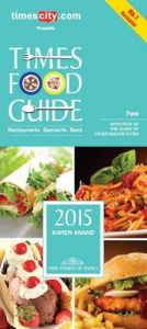Times Food Guide Pune - 2015: Book by Karen Anand Times Food Guide Pune - 2015: Book by Karen Anand