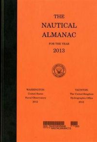 The Nautical Almanac for the Year 2013 The Nautical Almanac for the Year 2013