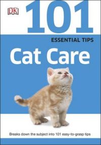 101 Essential Tips Cat Care 101 Essential Tips Cat Care