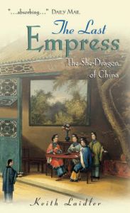 The Last Empress: The She-dragon of China: Book by Keith Laidler The Last Empress: The She-dragon of China: Book by Keith Laidler
