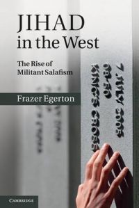 Jihad in the West: The Rise of Militant Salafism: Book by Frazer Egerton