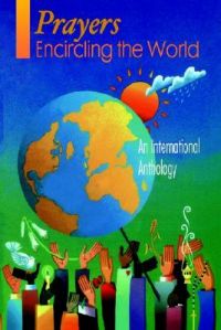 Prayers Encircling the World: An International Anthology: Book by Westminster John Knox Press Prayers Encircling the World: An International Anthology: Book by Westminster John Knox Press