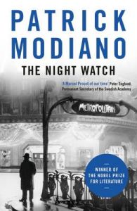 The Night Watch: Book by Patrick Modiano The Night Watch: Book by Patrick Modiano