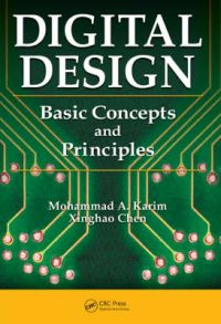 Digital Design: Basic Concepts and Principles: Book by Mohammed A. Karim