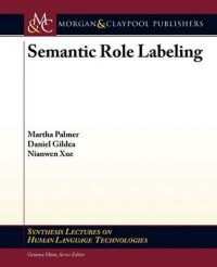 Semantic Role Labeling: Book by Martha Palmer