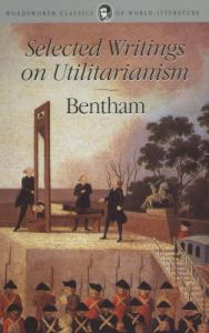 Selected Writings on Utilitarianism: Book by Jeremy Bentham