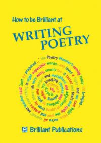 How to be Brilliant at Writing Poetry: Book by Irene Yates