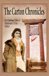 The Carton Chronicles: The Curious Tale of Flashman's True Father: Book by Keith Laidler