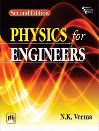 Physics for Engineers: Book by VERMA N.K. Physics for Engineers: Book by VERMA N.K.