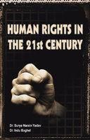 Human Rights in the 21st Century: Book by Dr. Surya Narain Yadav  ,  Dr. Indu Baghel