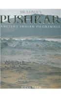 Brahma's Pushkar: Ancient Indian Pilgrimage: Book by Aman Nath