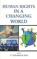 Human Rights In A Changing World: Book by P. Sukumaran Nair