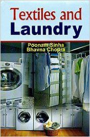 Textiles and Laundry, 277pp, 2014 (English): Book by Bhavna Chopra P. Sinha