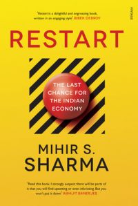 Restart : The Last Chance for the Indian Economy (English) (Hardcover): Book by Mihir S. Sharma