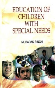 Education of children with special needs: Book by Mubarak Singh