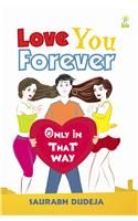 Love You Forever: Only in That Way