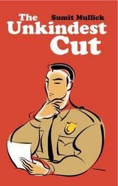 The Unkindest Cut: Book by Sumit Mullick