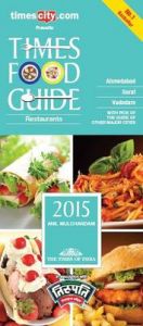 Times Food Guide Ahmedabad / Surat / Vadodara - 2015 (English)(Paperback): Book by  Anil M. Mulchandani