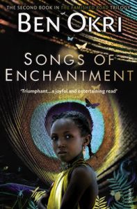 Songs Of Enchantment: Book by Ben Okri