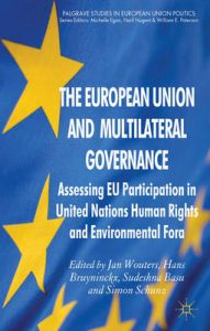 The European Union and Multilateral Governance: Assessing Eu Participation in United Nations Human Rights and Environmental Fora