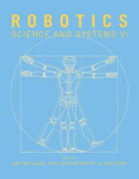 Robotics: Science and Systems: VI: Book by Yoky Matsuoka , Hugh F. Durrant-Whyte