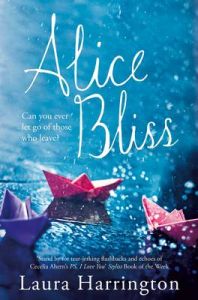 Alice Bliss: Book by Laura Harrington Alice Bliss: Book by Laura Harrington