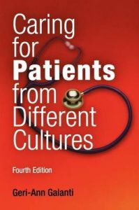 Caring for Patients from Different Cultures: Book by Geri-Ann Galanti Caring for Patients from Different Cultures: Book by Geri-Ann Galanti