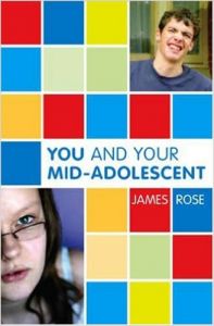 You and Your Mid-adolescent: Book by James Rose You and Your Mid-adolescent: Book by James Rose