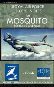Royal Air Force Pilot's Notes for Mosquito Marks FII and NFXII: Book by Royal Air Force