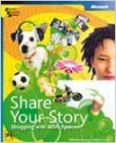 SHARE YOUR STORY- BLOGGING WITH MSN SPACES 1st Edition (Paperback): Book by MURRAY, TORRES SHARE YOUR STORY- BLOGGING WITH MSN SPACES 1st Edition (Paperback): Book by MURRAY, TORRES