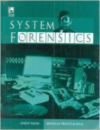 System Forensics, 1/e PB 1st Edition: Book by Ankit Fadia System Forensics, 1/e PB 1st Edition: Book by Ankit Fadia
