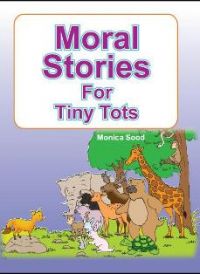 Moral Stories For Tiny Tots: Book by Monica Sood
