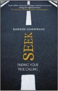 Seek : Finding Your True Calling: Book by Rakesh Godhwani