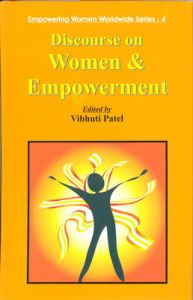 Discourse on Women and Empowerment: Book by Vibhuti Patel (Eds) Discourse on Women and Empowerment: Book by Vibhuti Patel (Eds)
