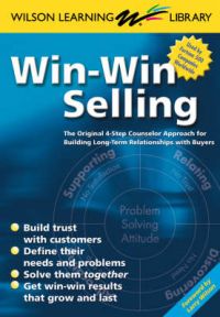 Win-Win Selling:The Original 4-Step Counselor Approach for Building Long-Term Relationships with Buyers (English) 1st Edition: Book by Larry Wilson, Wilson Learning Win-Win Selling:The Original 4-Step Counselor Approach for Building Long-Term Relationships with Buyers (English) 1st Edition: Book by Larry Wilson, Wilson Learning