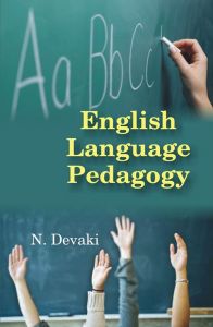English Language Pedagogy: Book by Dr N. Devanki